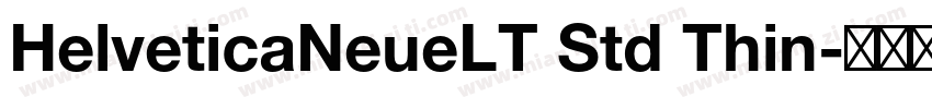 HelveticaNeueLT Std Thin字体转换
